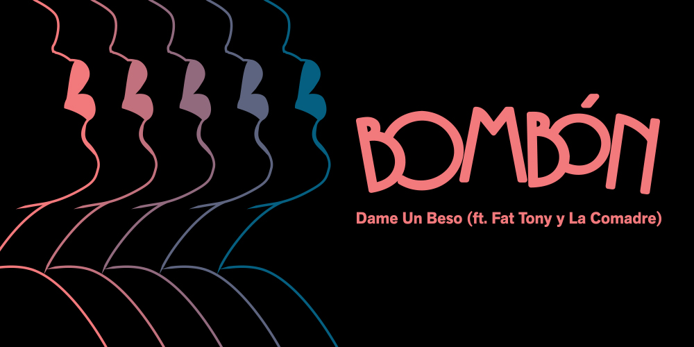 Dame Un Beso – Bombón ft. Fat Tony & La Comadre